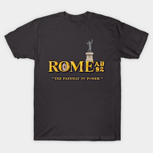 Rome AD92 - The Pathway to Power T-Shirt